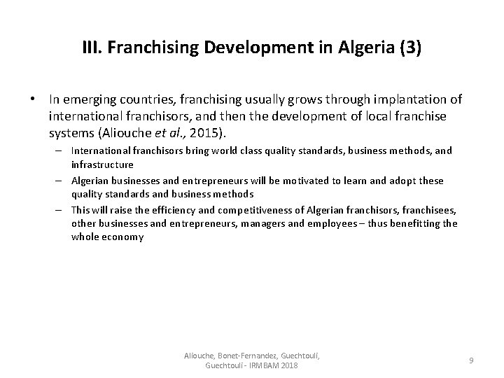 III. Franchising Development in Algeria (3) • In emerging countries, franchising usually grows through