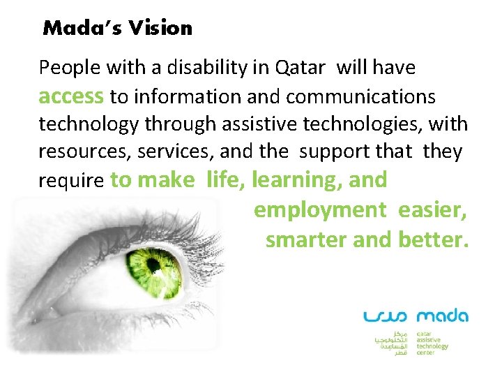 Mada’s Vision People with a disability in Qatar will have access to information and