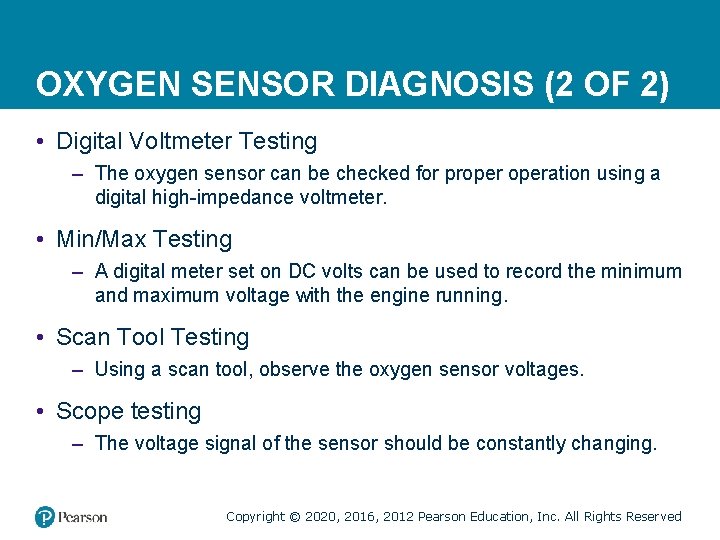 OXYGEN SENSOR DIAGNOSIS (2 OF 2) • Digital Voltmeter Testing – The oxygen sensor