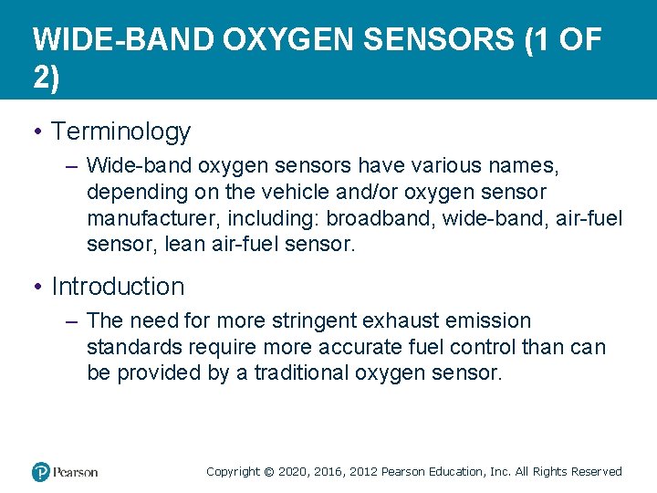 WIDE-BAND OXYGEN SENSORS (1 OF 2) • Terminology – Wide-band oxygen sensors have various