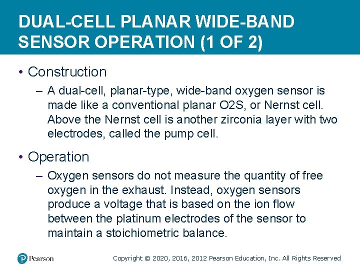 DUAL-CELL PLANAR WIDE-BAND SENSOR OPERATION (1 OF 2) • Construction – A dual-cell, planar-type,