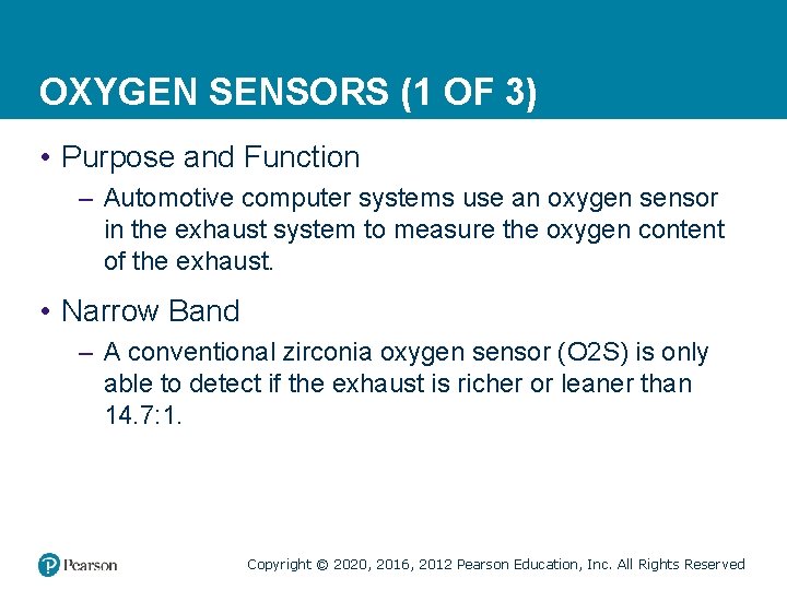 OXYGEN SENSORS (1 OF 3) • Purpose and Function – Automotive computer systems use