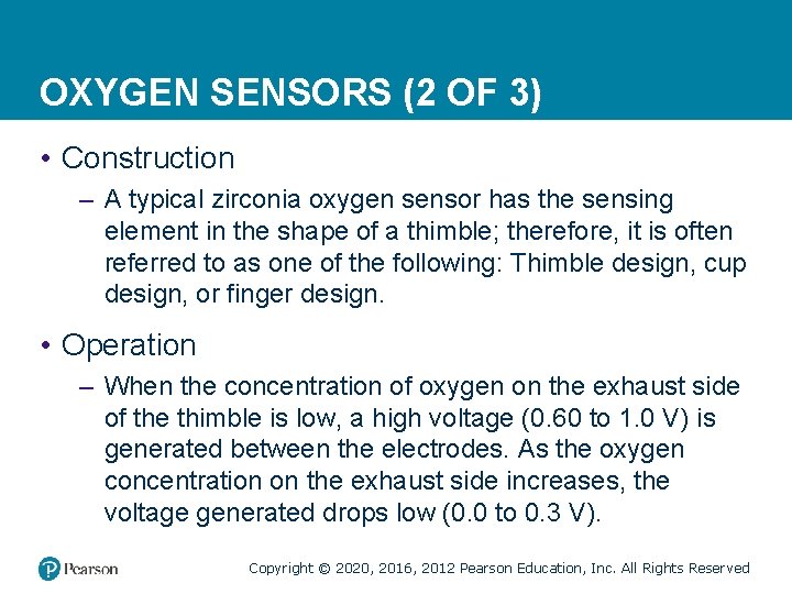 OXYGEN SENSORS (2 OF 3) • Construction – A typical zirconia oxygen sensor has