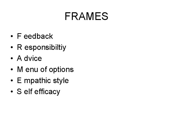 FRAMES • • • F eedback R esponsibiltiy A dvice M enu of options