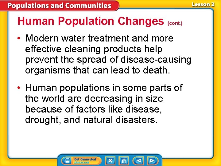 Human Population Changes (cont. ) • Modern water treatment and more effective cleaning products