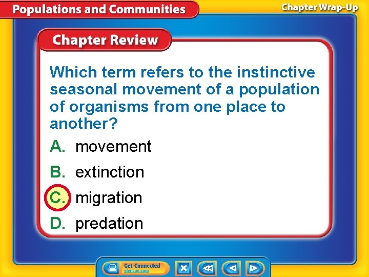 Which term refers to the instinctive seasonal movement of a population of organisms from