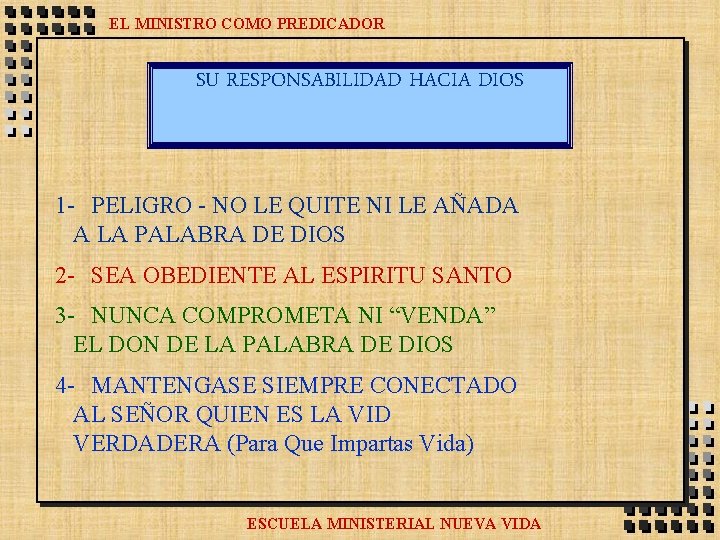 EL MINISTRO COMO PREDICADOR SU RESPONSABILIDAD HACIA DIOS 1 - PELIGRO - NO LE