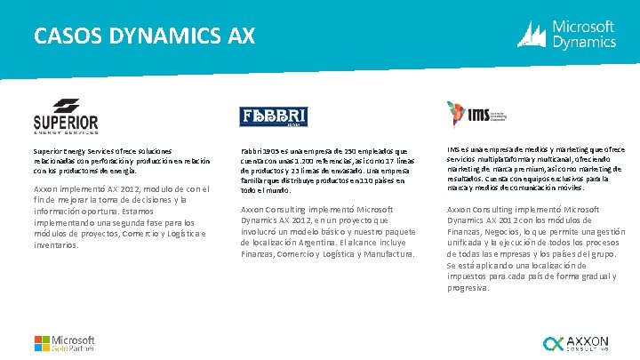 CASOS DYNAMICS AX Superior Energy Services ofrece soluciones relacionadas con perforación y producción en