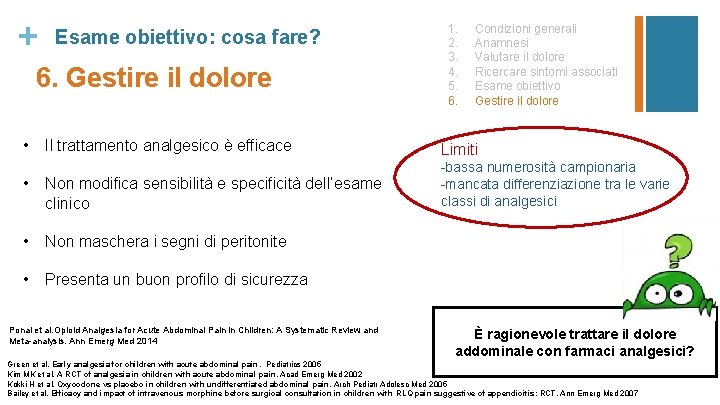 + Esame obiettivo: cosa fare? 6. Gestire il dolore • 1. 2. 3. 4.