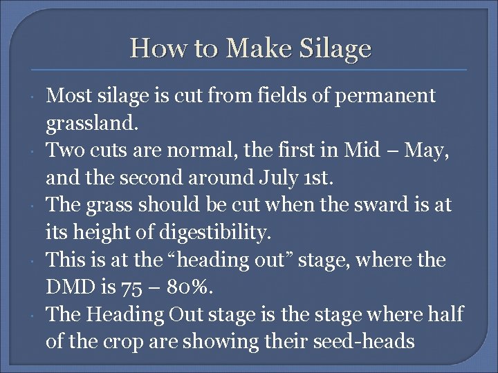 How to Make Silage Most silage is cut from fields of permanent grassland. Two
