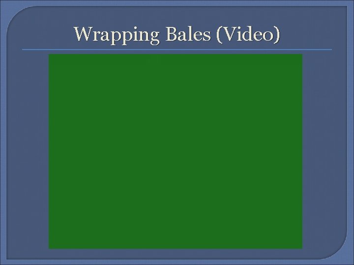 Wrapping Bales (Video) 