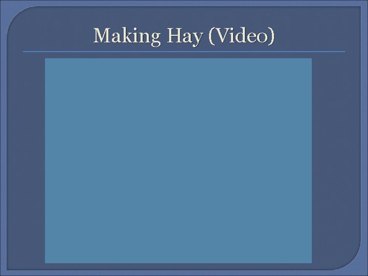 Making Hay (Video) 