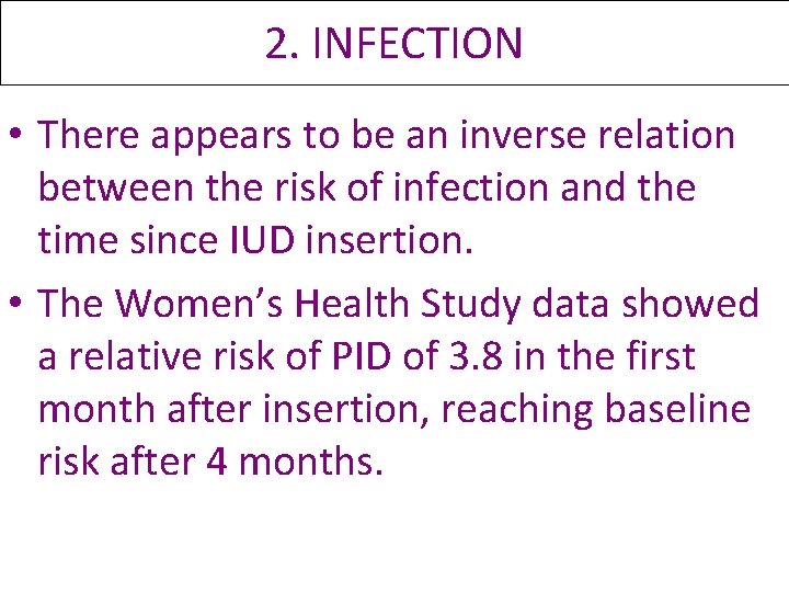 2. INFECTION • There appears to be an inverse relation between the risk of 2. INFECTION • There appears to be an inverse relation between the risk of