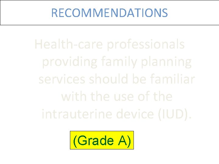 RECOMMENDATIONS Health-care professionals providing family planning services should be familiar with the use of RECOMMENDATIONS Health-care professionals providing family planning services should be familiar with the use of
