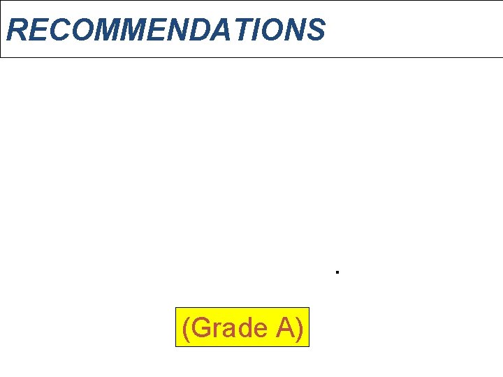 RECOMMENDATIONS Appropriately trained personnel in adequately equipped facilities should be available in order to RECOMMENDATIONS Appropriately trained personnel in adequately equipped facilities should be available in order to