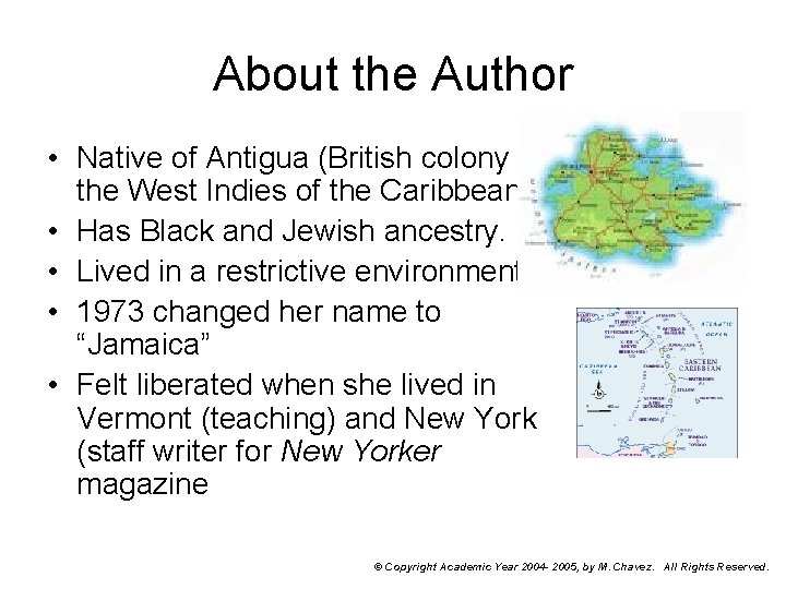About the Author • Native of Antigua (British colony in the West Indies of