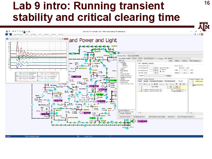 Lab 9 intro: Running transient stability and critical clearing time 16 