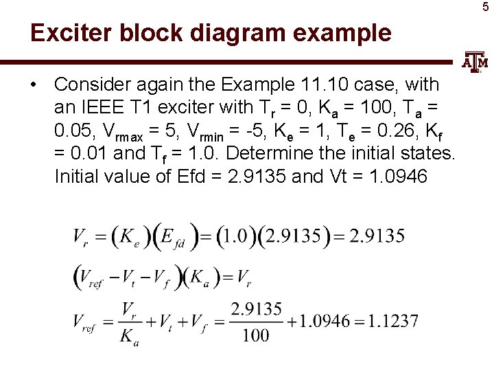 5 Exciter block diagram example • Consider again the Example 11. 10 case, with