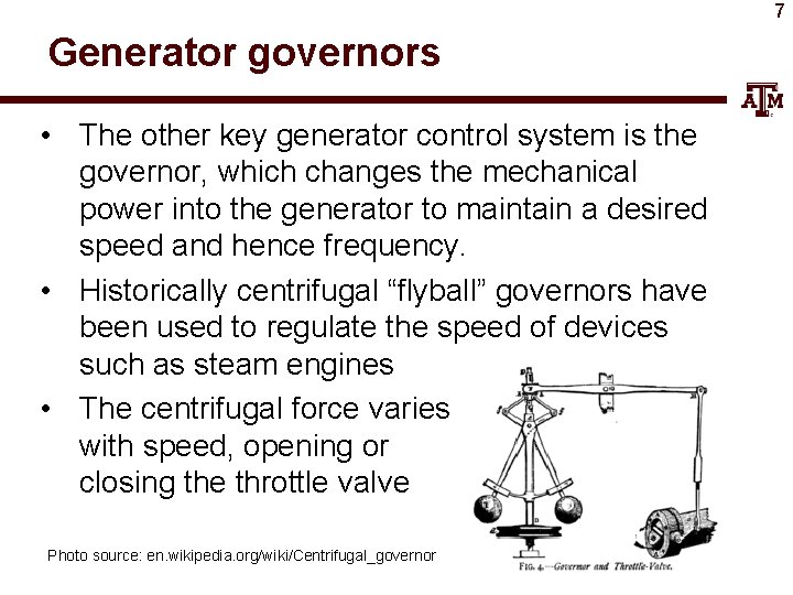 7 Generator governors • The other key generator control system is the governor, which