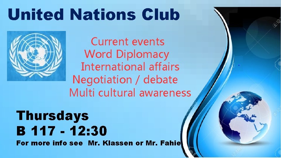 United Nations Club Current events Word Diplomacy International affairs Negotiation / debate Multi cultural