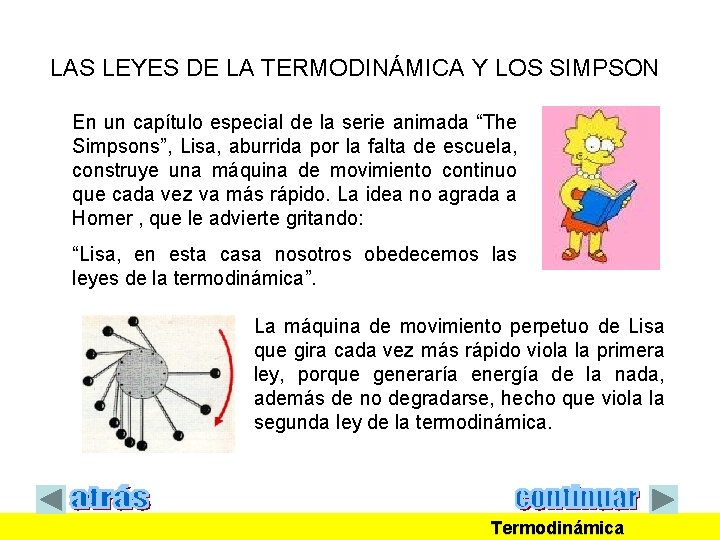LAS LEYES DE LA TERMODINÁMICA Y LOS SIMPSON En un capítulo especial de la