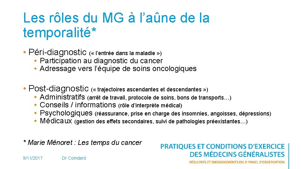 Les rôles du MG à l’aûne de la temporalité* • Péri-diagnostic ( « l’entrée