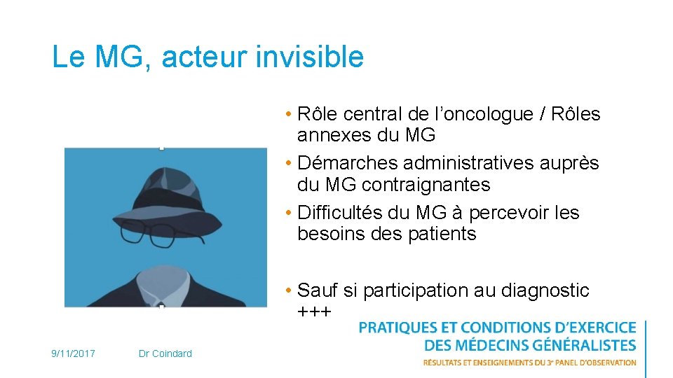 Le MG, acteur invisible • Rôle central de l’oncologue / Rôles annexes du MG