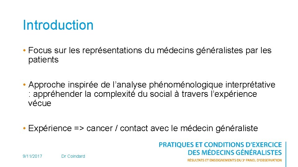 Introduction • Focus sur les représentations du médecins généralistes par les patients • Approche