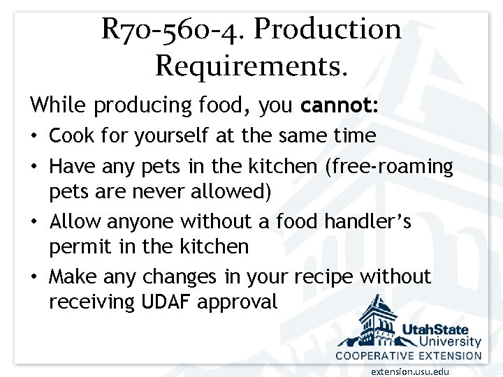 R 70 -560 -4. Production Requirements. While producing food, you cannot: • Cook for