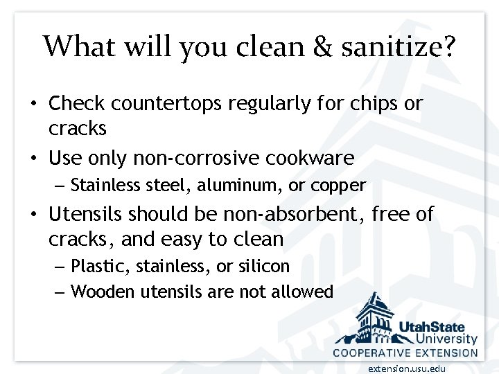 What will you clean & sanitize? • Check countertops regularly for chips or cracks