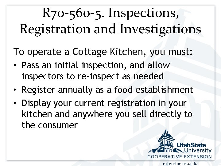 R 70 -560 -5. Inspections, Registration and Investigations To operate a Cottage Kitchen, you