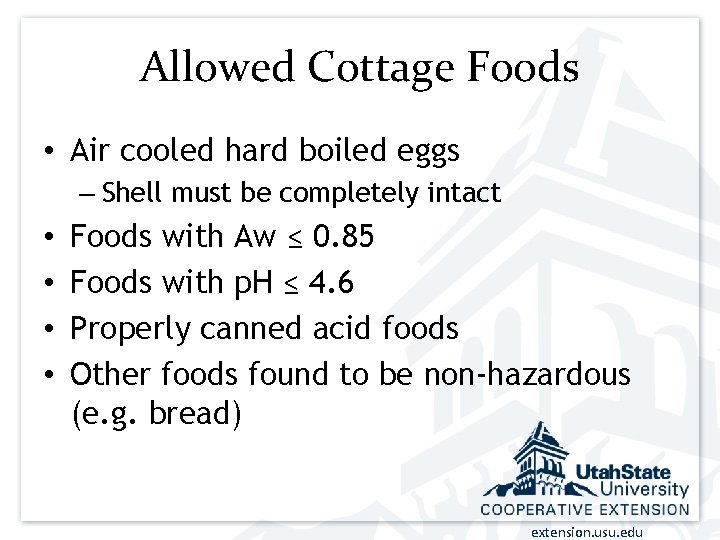 Allowed Cottage Foods • Air cooled hard boiled eggs – Shell must be completely