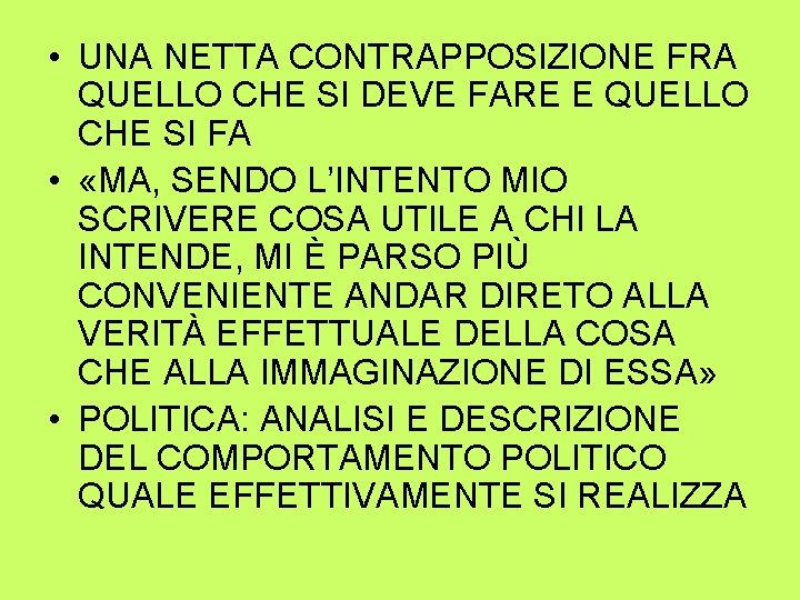  • UNA NETTA CONTRAPPOSIZIONE FRA QUELLO CHE SI DEVE FARE E QUELLO CHE