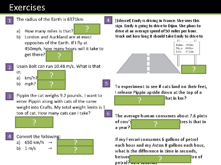  Exercises 1 4 ? [Edexcel] Emily is driving in France. She sees this
