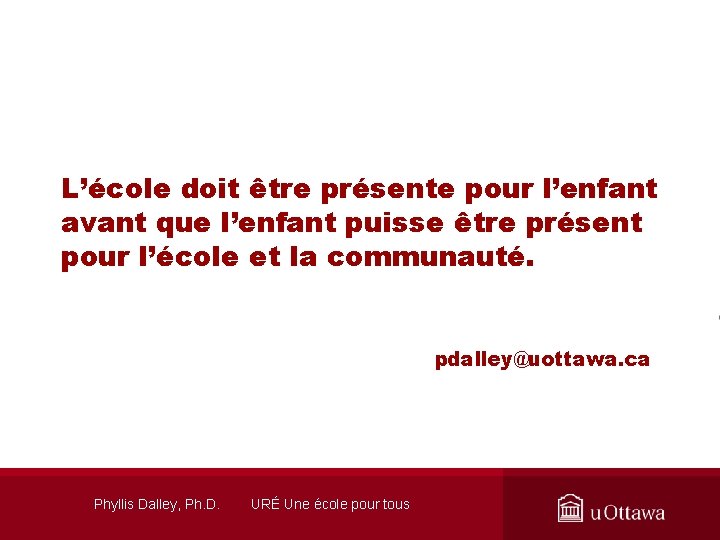 L’école doit être présente pour l’enfant avant que l’enfant puisse être présent pour l’école