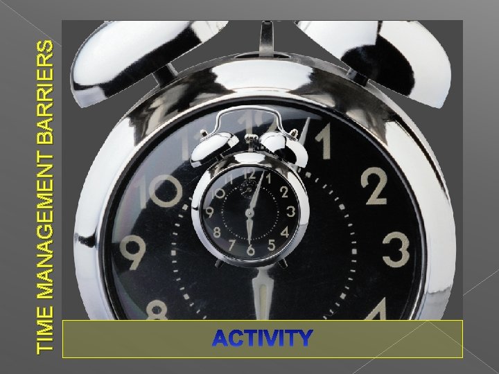 TIME MANAGEMENT BARRIERS 