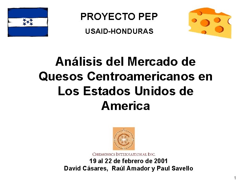 PROYECTO PEP USAID-HONDURAS Análisis del Mercado de Quesos Centroamericanos en Los Estados Unidos de