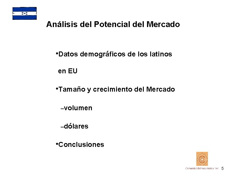 Análisis del Potencial del Mercado • Datos demográficos de los latinos en EU •