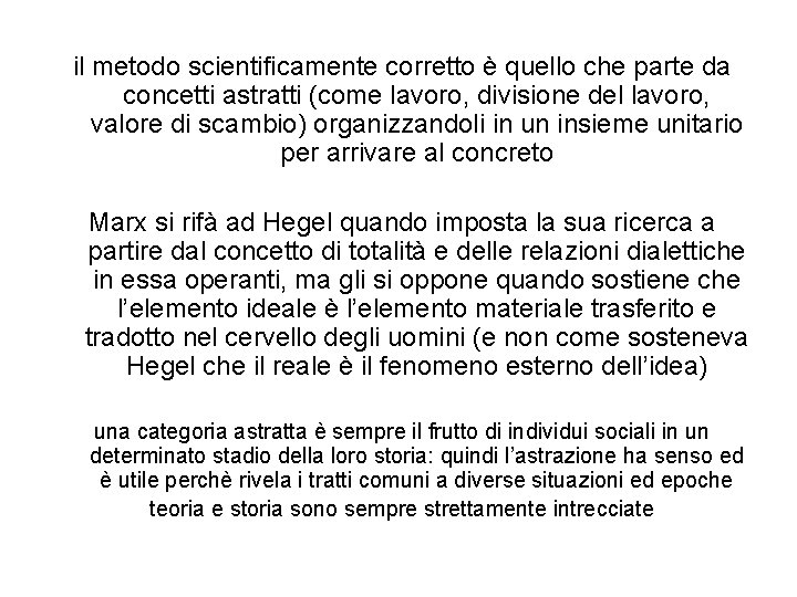 il metodo scientificamente corretto è quello che parte da concetti astratti (come lavoro, divisione