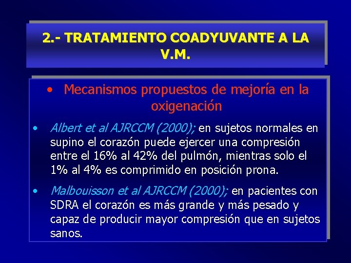 2. - TRATAMIENTO COADYUVANTE A LA V. M. • Mecanismos propuestos de mejoría en