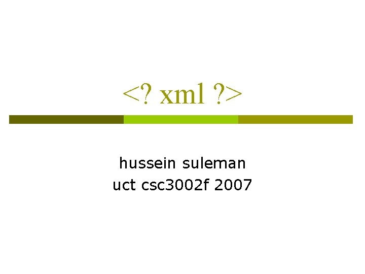 <? xml ? > hussein suleman uct csc 3002 f 2007 