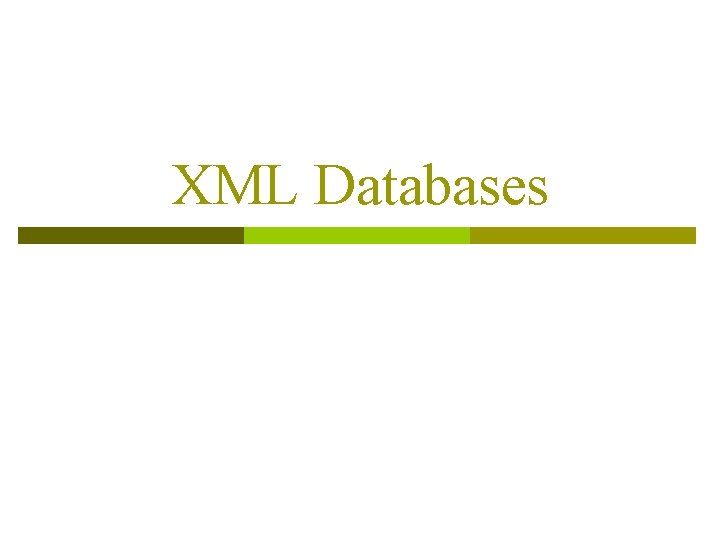 XML Databases 