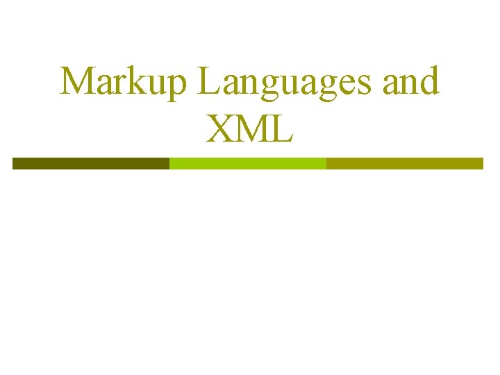 Markup Languages and XML 