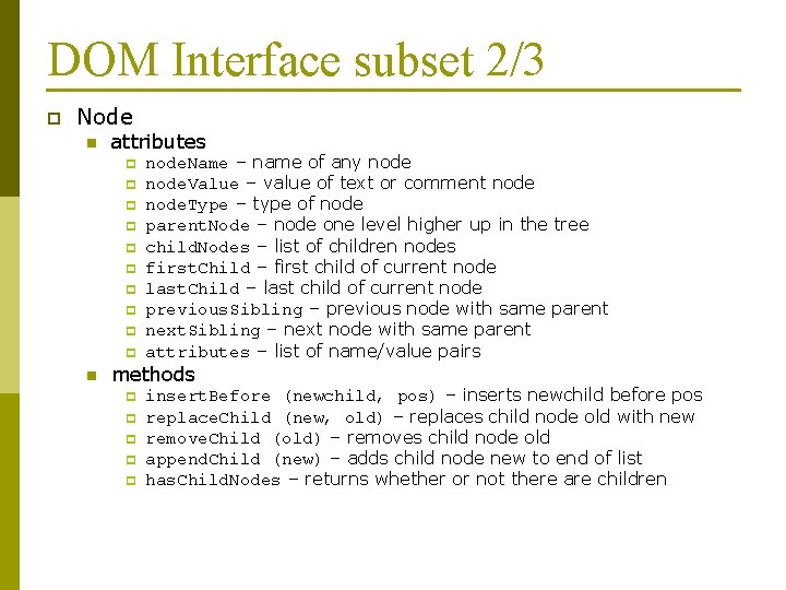 DOM Interface subset 2/3 p Node n attributes p p p p p n