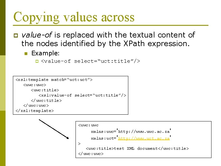 Copying values across p value-of is replaced with the textual content of the nodes