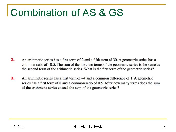 Combination of AS & GS 11/23/2020 Math HL 1 - Santowski 19 