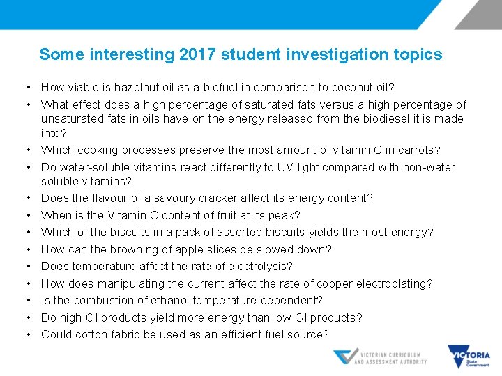 Some interesting 2017 student investigation topics • How viable is hazelnut oil as a