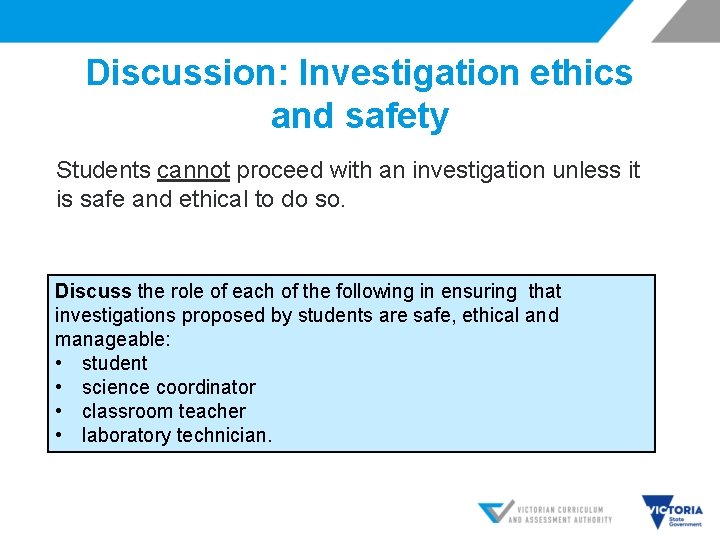 Discussion: Investigation ethics and safety Students cannot proceed with an investigation unless it is