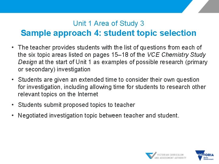 Unit 1 Area of Study 3 Sample approach 4: student topic selection • The