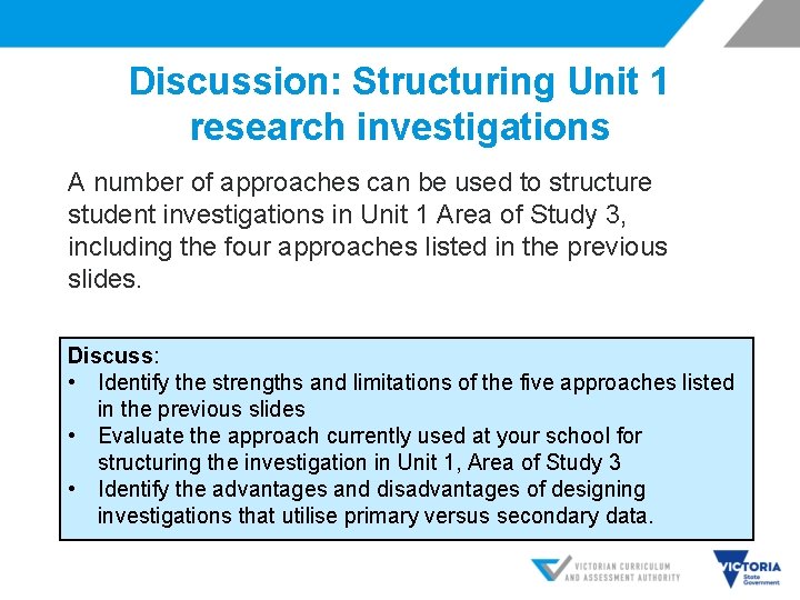 Discussion: Structuring Unit 1 research investigations A number of approaches can be used to